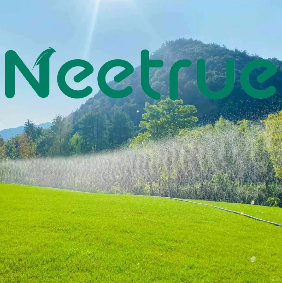 Neetrue | 专注高品质灌溉设备，助力农业