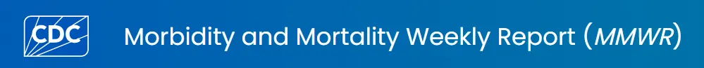 Zoonoses·国际研究速递|Morbidity and Mortality Weekly Report 2026年9月:聚焦4项美国MMWR主