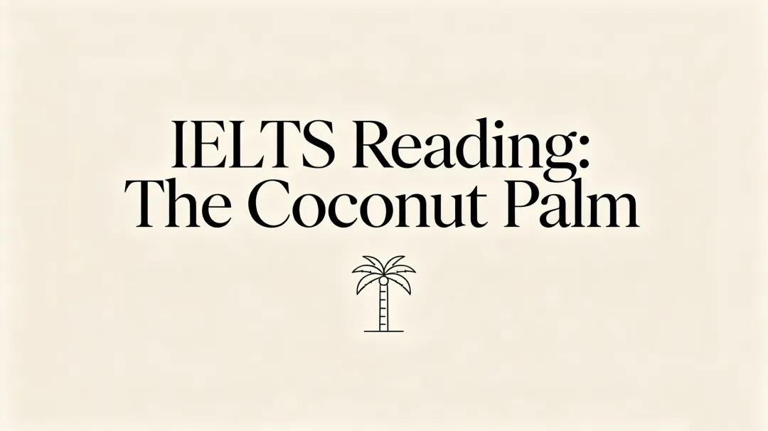 雅思阅读真题 The Coconut Palm-第1张图片-四季读书网