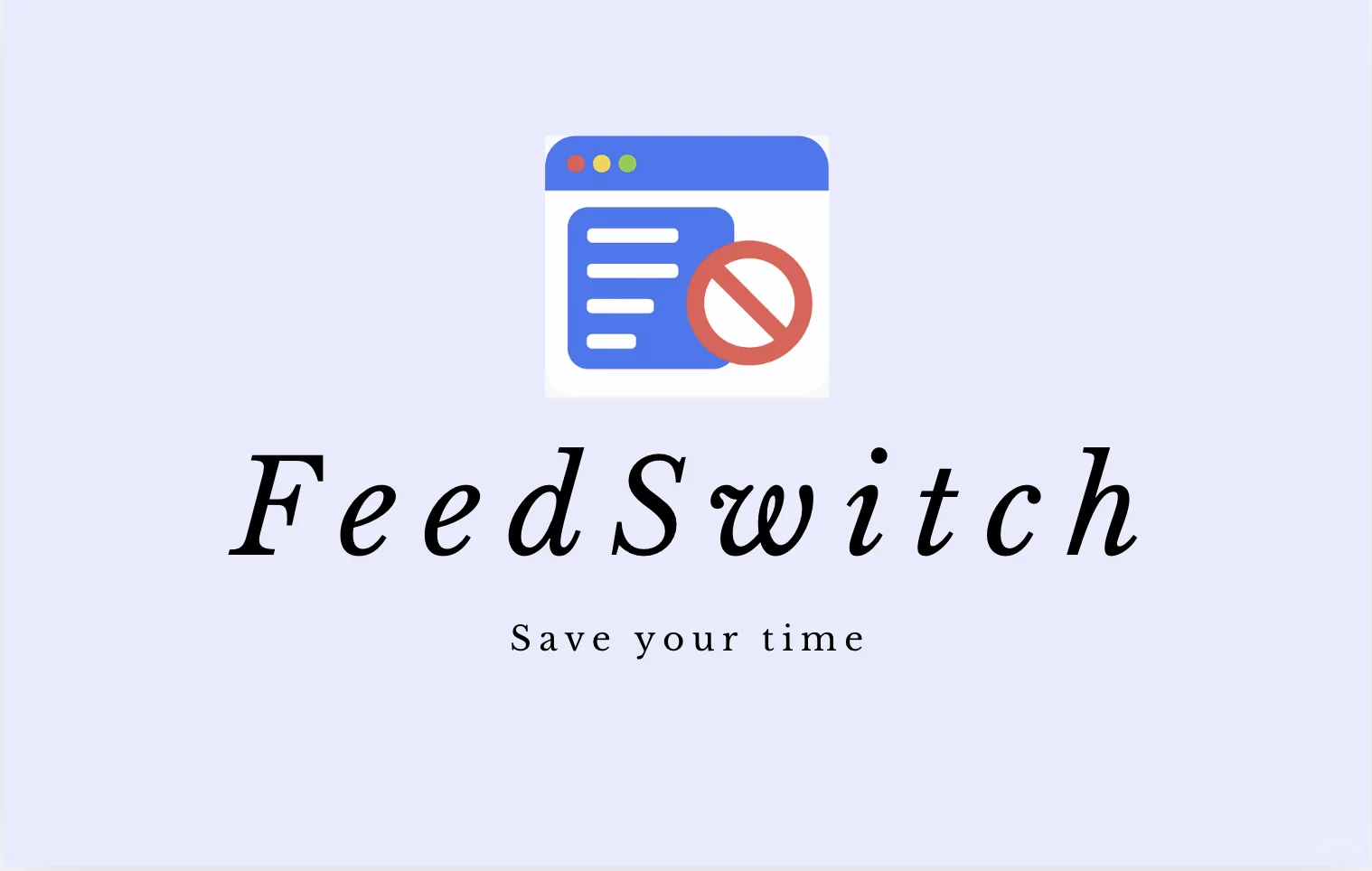 你的时间，交给 FeedSwitch 来守护