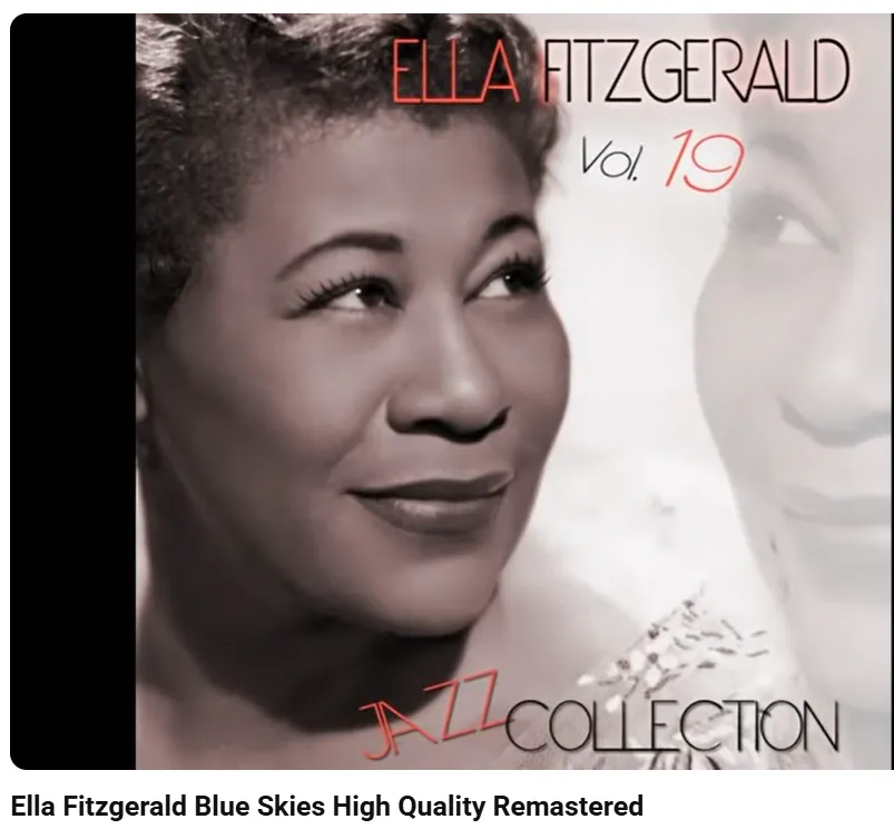 [深情美好动听的爱情歌曲] Ella Fitzgerald——Blue skies