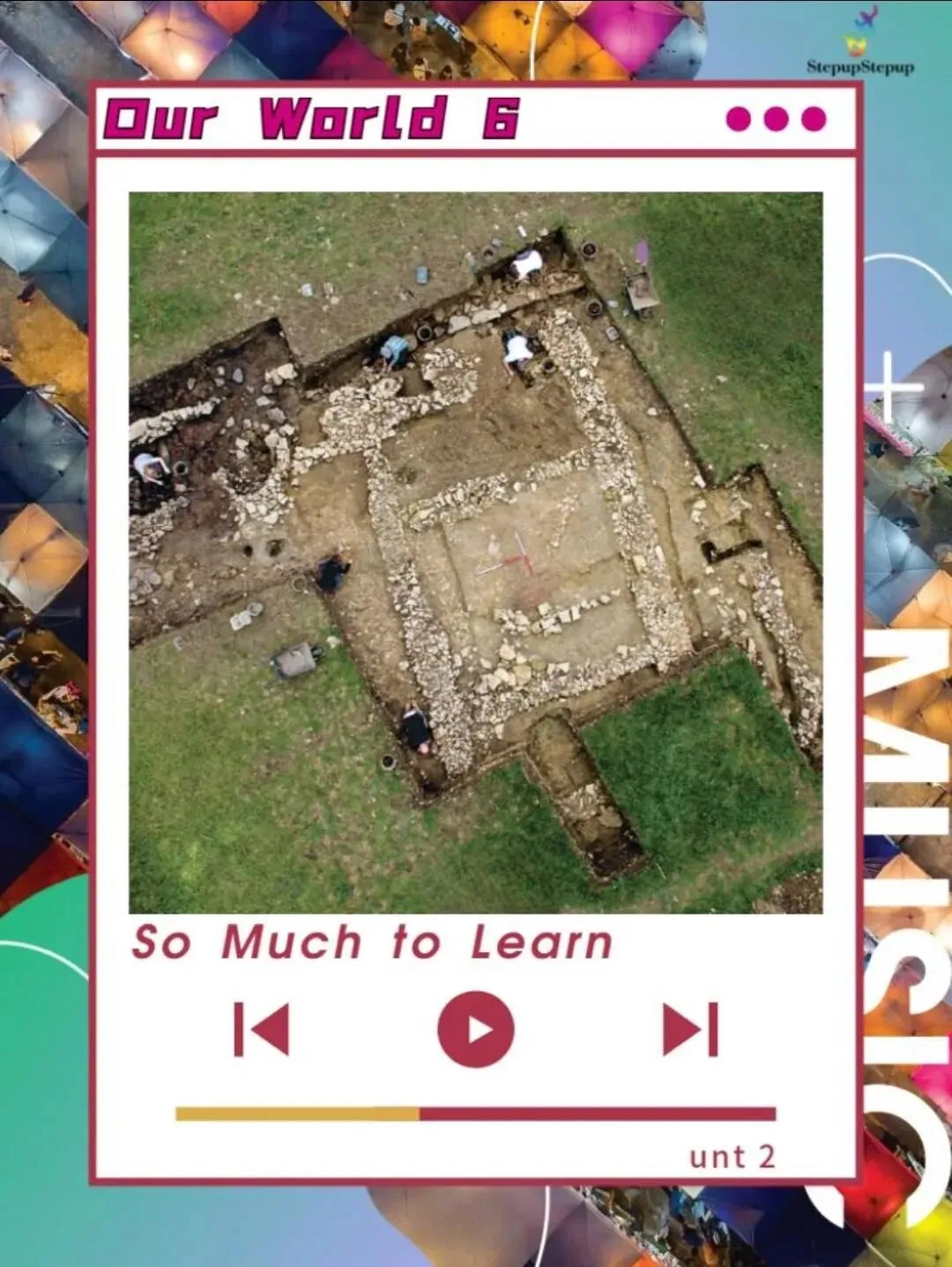 Our World 环球少年英语六级歌曲|一首《So Much to Learn》吃透历史科普句型
