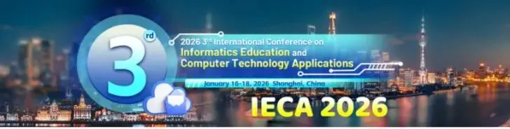 2026 年教育系统数据挖掘与计算机技术国际学术会议(IECA 2026)