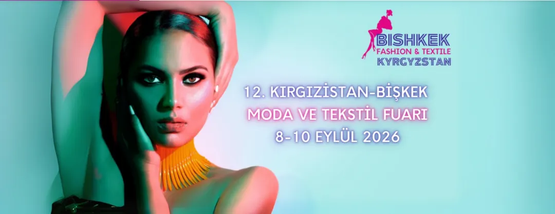 中亚市场|2026年9月吉尔吉斯比什凯克国际时尚纺织展Bishkek