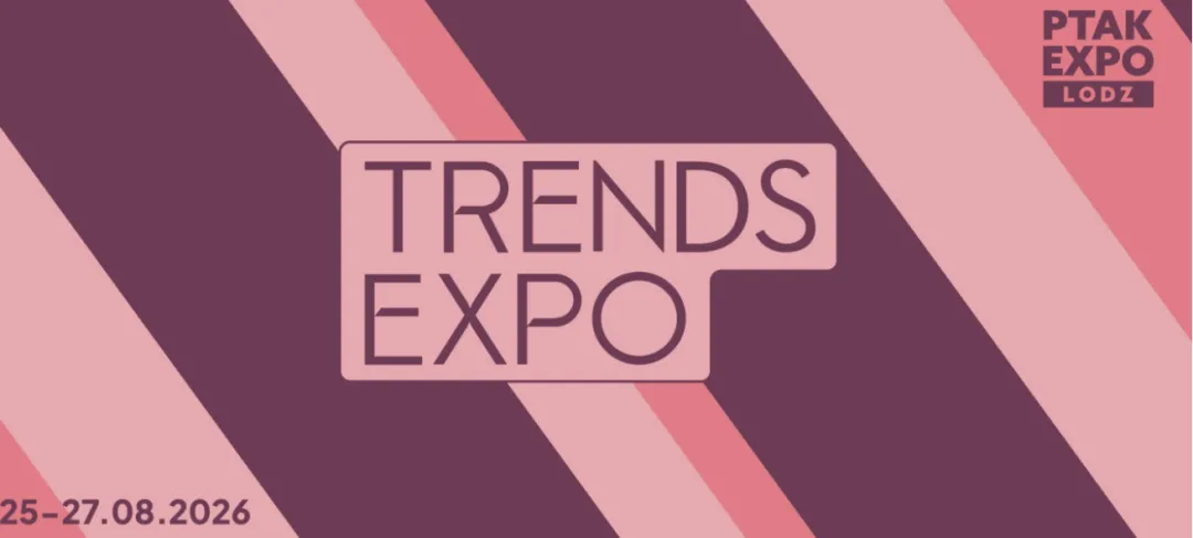中欧市场|2026年8月波兰国际时尚服装展TRENDS EXPO