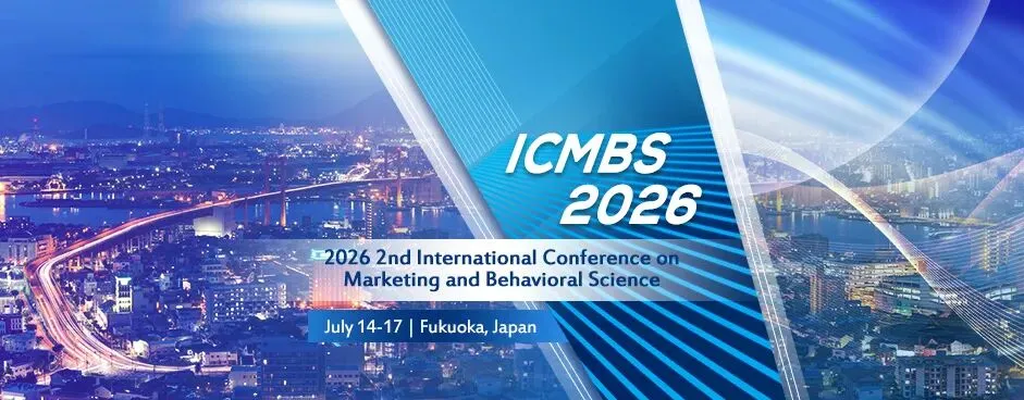 【征稿新轮】2026年第二届市场营销与行为科学国际会议邀您共聚福冈!