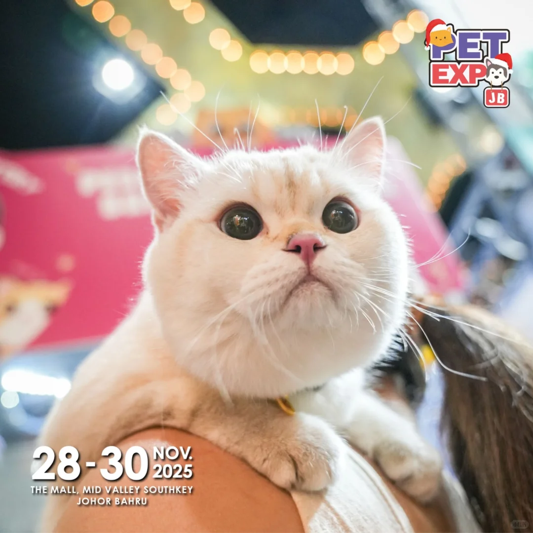 11月宠物展Pet Expo 2025攻占JB新山！???
