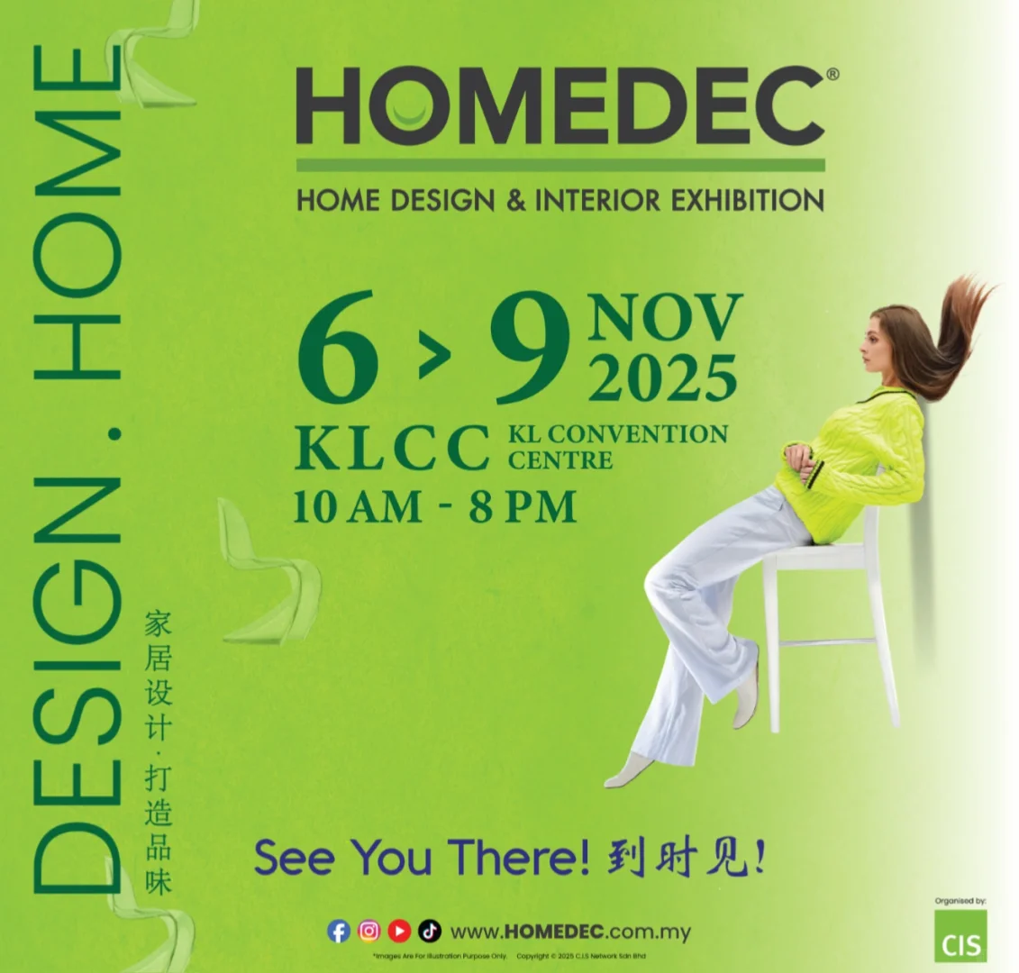 ? 6-9 NOV HOMEDec KLCC · Premium Hall 6