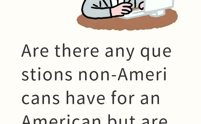 Are there any questions non-Americans ha